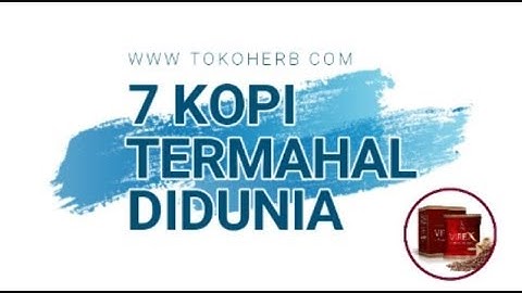 7 Kopi Termahal Didunia Salah Satunya dari Indonesia