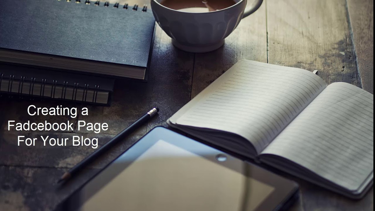 Creating a Facebook Page for Your Blog | How to Start a Blog