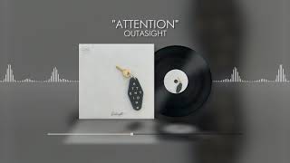 Outasight - Attention (Audio)