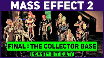Mass Effect 2 - The Collector Base - Final Mission - Insanity Difficulty