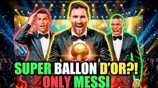 MESSI WINS THE SUPER BALLON D’OR?! FOOTBALL HISTORY JUST CHANGED — THERE WILL NEVER BE ANOTHER