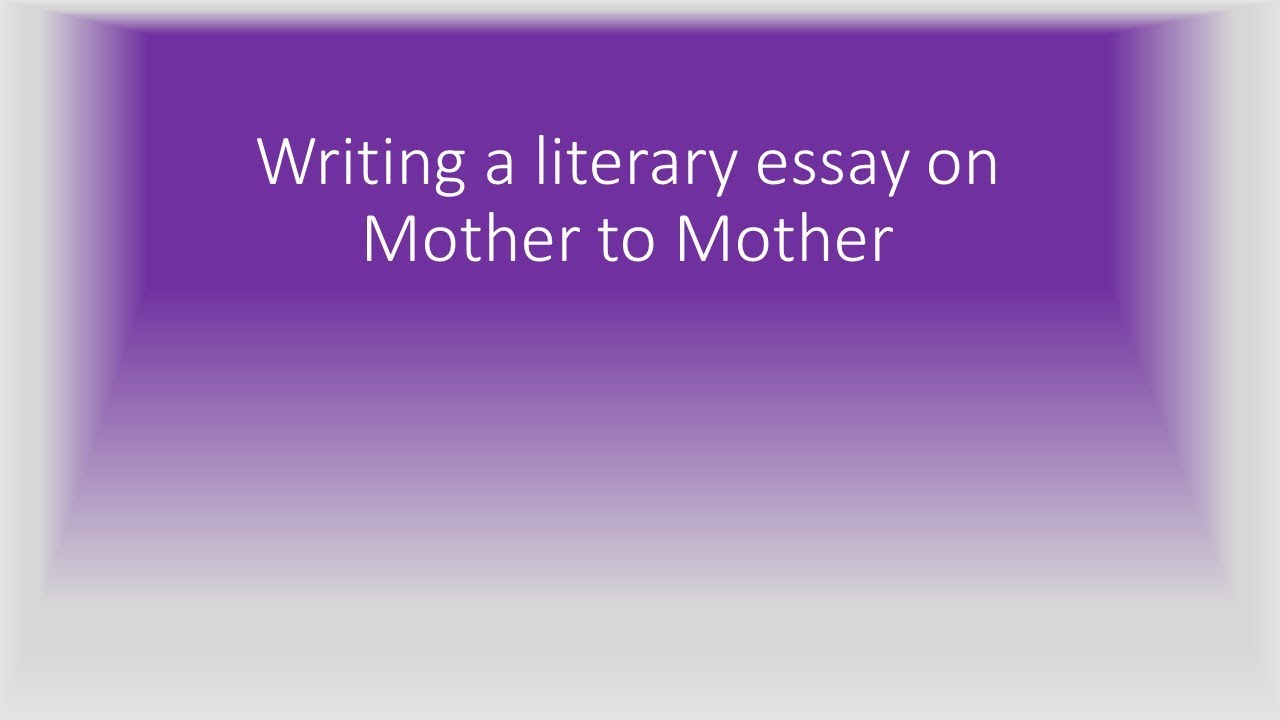 literature essay mother to mother