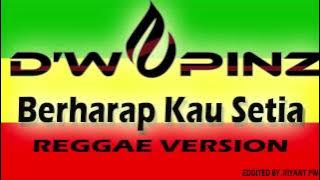 Berharap Kau Setia REGGAE VERSION (cover D'WAPINZband)