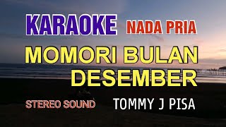 MEMORI BULAN DESEMBER || KARAOKE || TOMMY J PISA || NADA PRIA...