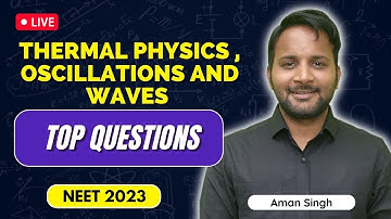 Top Questions on Thermal Physics,SHM & Waves | Revision for NEET 2023 | NEET 2023 #neet