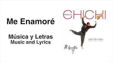 CHICHI PERALTA, Jandy Feliz - Me Enamoré (Música y Letras)