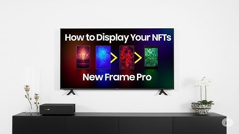 How to Display Your NFTs on Samsung