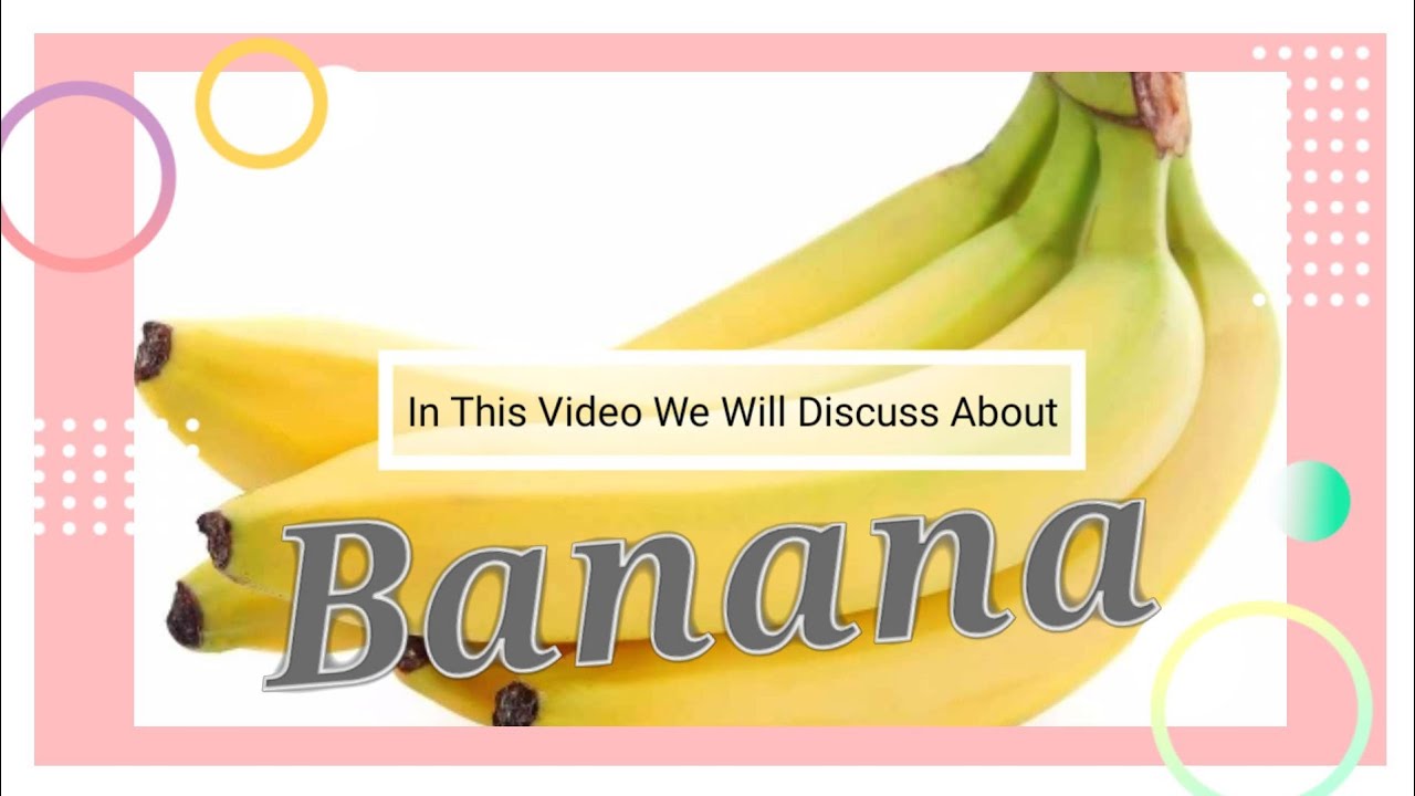 Banana | Essay On Banana Fruit | Few Lines About Banana | My Favorite Fruit Banana | 