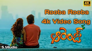 Rooba Rooba 4k Video Song || Orange || Ram Charan Teja, Shazahn Padamsee , Genelia D'Souza