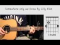 Somewhere only we know- Lilly Allen tutorial