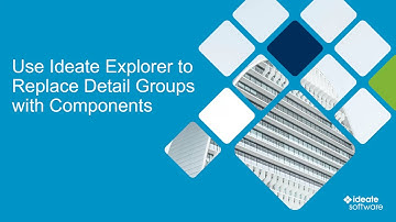 Use Ideate Explorer to Replace Detail Groups with Components