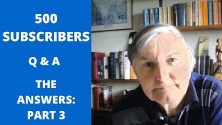 500 Subscribers Q & A The Answers: Part 3