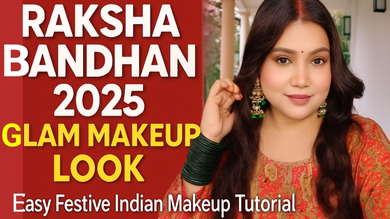Raksha Bandhan 2025 Glam Makeup Look 🥰| Easy Festive Indian Makeup Tutorial