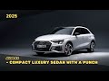 2025 Audi A3 – Compact Luxury Sedan with a Punch
