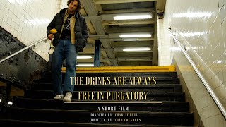 The Drinks Are Always Free in Purgatory - The Short Film