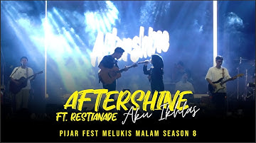 AFTERSHINE ft RESTIANADE - AKU IKHLAS | PIJARFEST MELUKIS MALAM SEASON 8