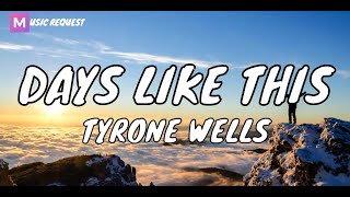 Vignette de la vidéo "Days Like This -  Tyrone Wells (Lyrics)"