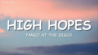 Panic! At the Disco - High Hopes (Lyrics)