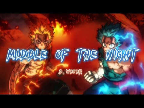 Deku e Bakugou vs Nine [ MIDDLE OF THE NIGHT ] - edit | d.wever