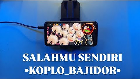 VIRAL.!!! SALAHMU SENDIRI _KOPLO-BAJIDOR_ || •SansanGN•