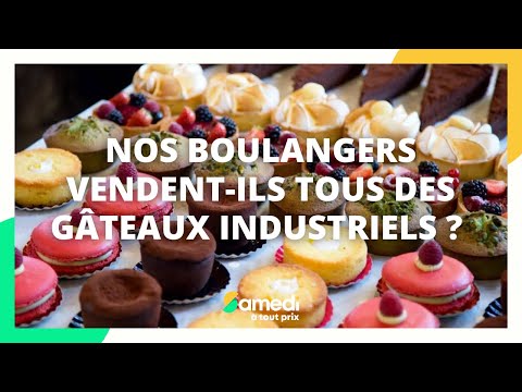 Nos boulangers vendent-ils tous des gâteaux industriels ? - Samedi à tout prix @/Samedi%C3%A0toutprix