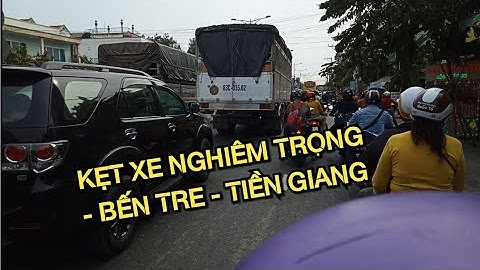 KẸT XE NGHIÊM TRỌNG TẠI CẦU RẠCH MIỄU TIỀN GIANG - BẾN TRE - VỀ QUÊ ĂN TẾT NĂM 2020