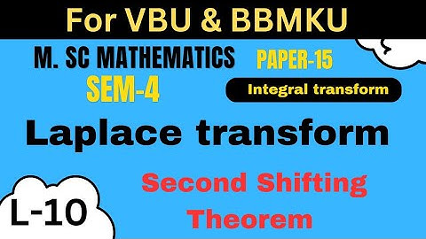 M.sc Mathematics L-10   Paper-15 Sem-4 Integral Transformation Laplace Transformation