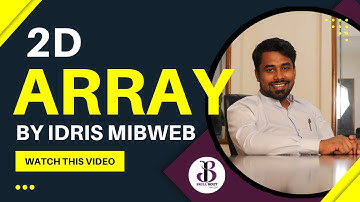 2D ARRAY IN SIMPLE WAY | IDRIS MIBWEB | SKILLBOUT | A LEARNING PLATFORM