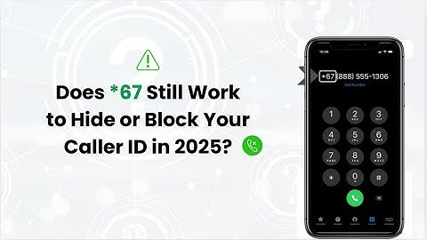 ☎️ Star 67 Explained: Does It Still Block Your Caller ID in 2025? 🤔📲