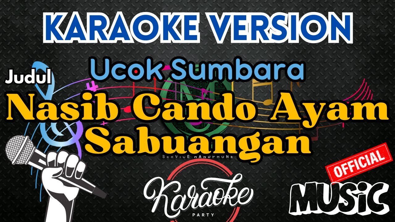 Nasib Cando Ayam Sabuangan - Ucok Sumbara (Karaoke)
