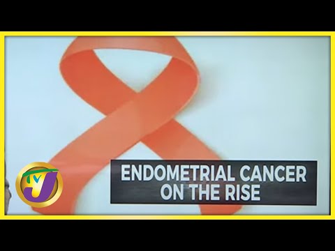 Cases of Endometrial Cancer on the Rise | TVJ News @TelevisionJamaica