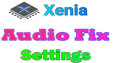 Xenia Audio Fix