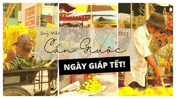 CẦN GIUỘC - NHỮNG NGÀY GIÁP TẾT | XUÂN QUÝ MÃO 2023 | SẮC ĐIỆU NÀNG XUÂN 1