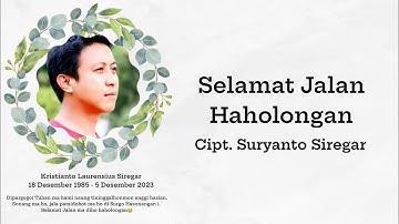 SELAMAT JALAN HAHOLONGAN | Cipt. Suryanto Siregar | Selamat jalan anggikku Kristianto😢😢