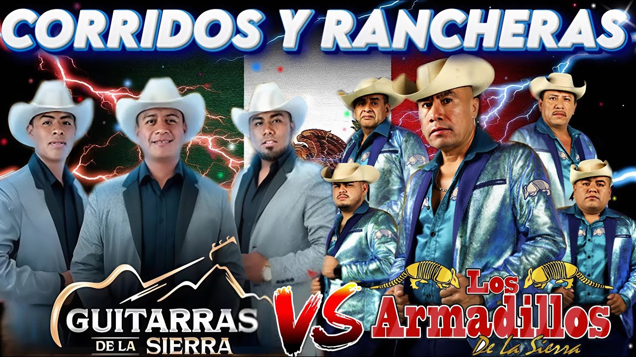 Los Armadillos de la Sierra , Guitarras de la Sierra 💥 Corridos Y Rancheras con Guitarras