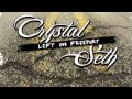 Crystal Seth - Better To Be Hated