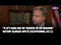 Pas de troupes us en ukraine  antony blinken invit exceptionnel de lci