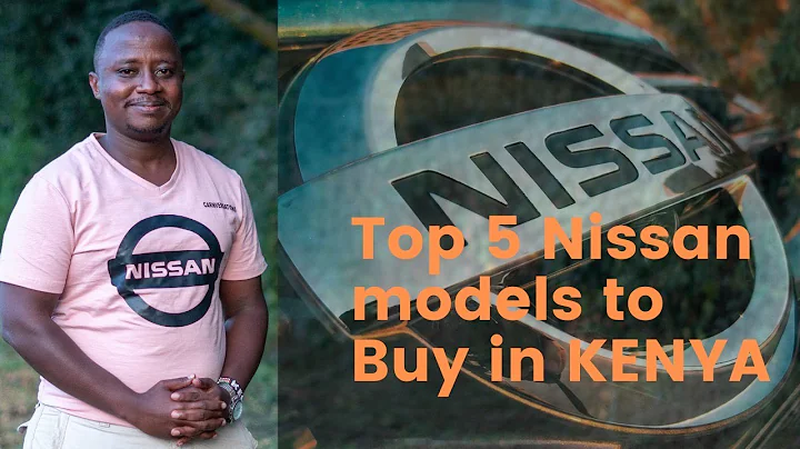 The Top 5 Best Nissan Models to buy in KENYA! #Cars #Nissan #Kenya #carnversations - DayDayNews