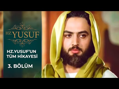 Hz. Yusuf'un Tüm Hikayesi 3. Bölüm | Hz. Yusuf