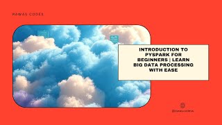 Introduction to PySpark for Beginners | Learn Big Data Processing with Ease!