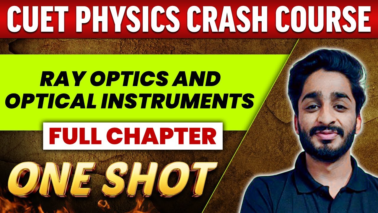 Ray Optics and Optical Instruments - FULL CHAPTER | Class 12th | CUET ...