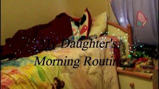 My Daughters Morning Routine - Future Youtuber!!