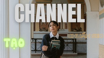 Hành Trình Trở Thành YouTuber | Tập 3 : Cách Chọn SETUP Kênh Youtube Mới Tinh Chuẩn SEO Nhanh Chóng