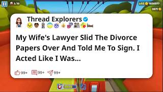 My Wife’s Lawyer Slid The Divorce Papers Over And Told Me To Sign. I Acted Like I Was #reddit
