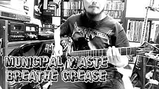 Municipal Waste - Breathe Grease Guitar Cover