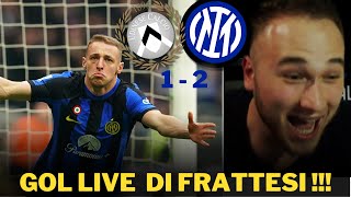 GOL IN DIRETTAAA | FRATTESIIII.... UDINESE 1 - 2 INTER