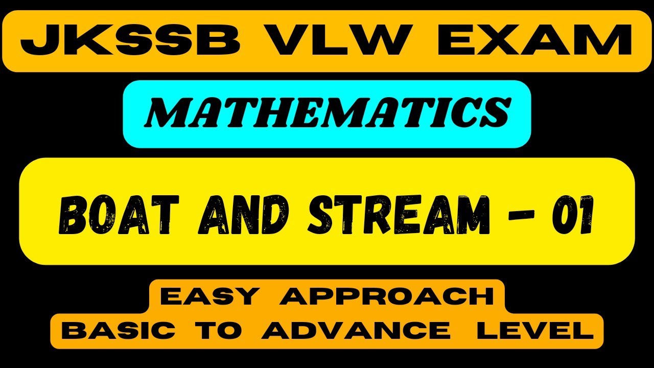 Jkssb VLW Mathematics, (BOAT AND STREAM-01), Easy approach to solve ...