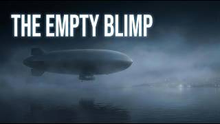 The Ghost Blimp: Two Men Vanished, The Airship Came Home