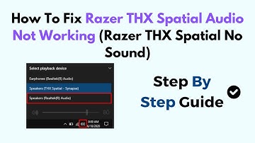 How To Fix Razer THX Spatial Audio Not Working (Razer THX Spatial No Sound)