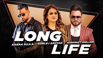 Long Life (Remix Lyrical) | Harpreet Dhillon | Gurlej Akhtar | Karan Aujla | Punjabi Songs 2020